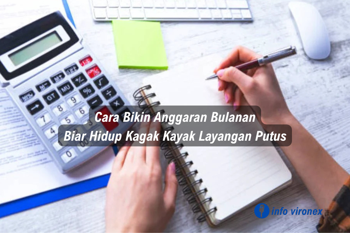 cara bikin anggaran bulanan sederhana agar keuangan stabil dan tidak boros