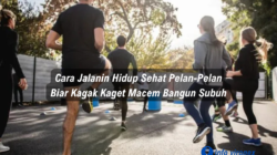 cara menjalani hidup sehat