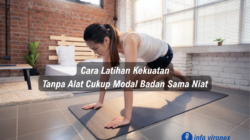 Cara Latihan Kekuatan Tanpa Alat, Cukup Modal Badan Sama Niat