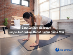 Cara Latihan Kekuatan Tanpa Alat, Cukup Modal Badan Sama Niat