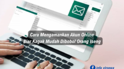 Cara Mengamankan Akun Online Biar Kagak Mudah Dibobol Orang Iseng