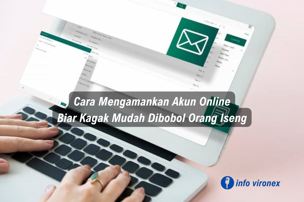 ilustrasi cara mengamankan akun online agar tidak mudah dibobol orang iseng
