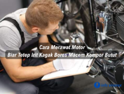Cara Merawat Motor Biar Tetep Irit, Kagak Boros Macem Kompor Butut