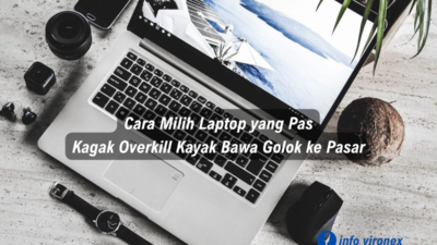 Ilustrasi cara memilih laptop yang pas sesuai kebutuhan agar tidak overkill dan tidak salah beli