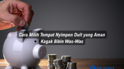 Cara Milih Tempat Nyimpen Duit yang Aman, Kagak Bikin Was-Was