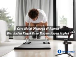 Cara Mulai Olahraga di Rumah Biar Badan Kagak Kaku Macem Papan Triplek