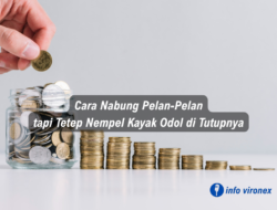 Cara Nabung Pelan-Pelan tapi Tetep Nempel Kayak Odol di Tutupnya