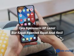 Cara Ngebenerin HP Lemot Biar Kagak Ngambek Kayak Anak Kecil