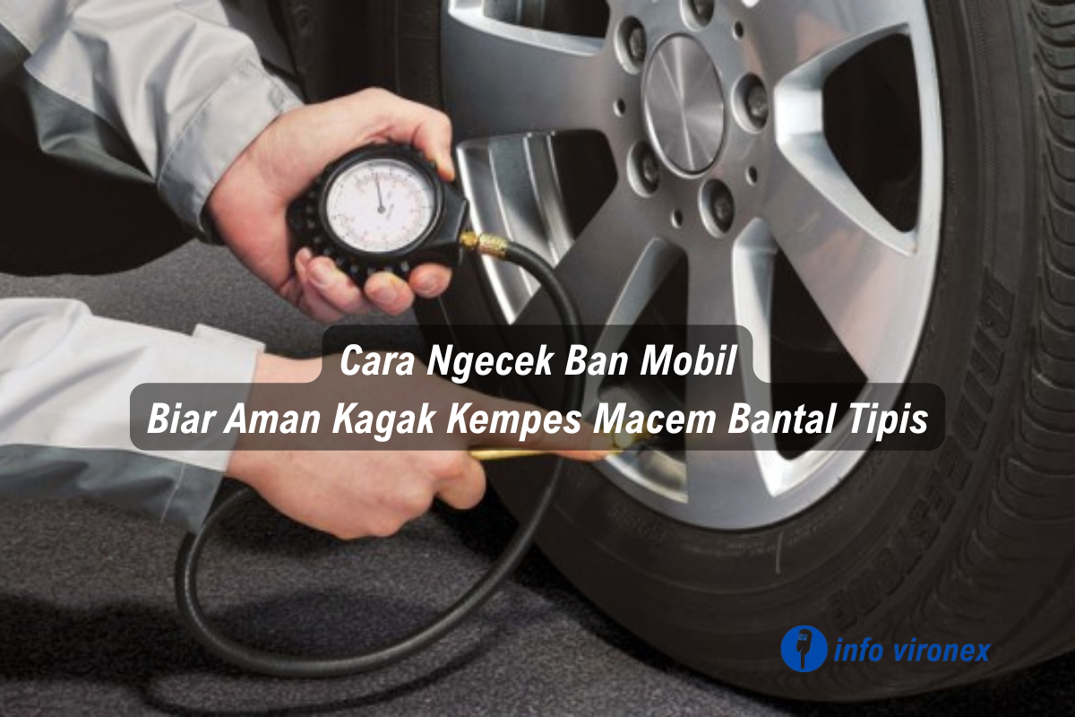 cara mengecek kondisi ban mobil