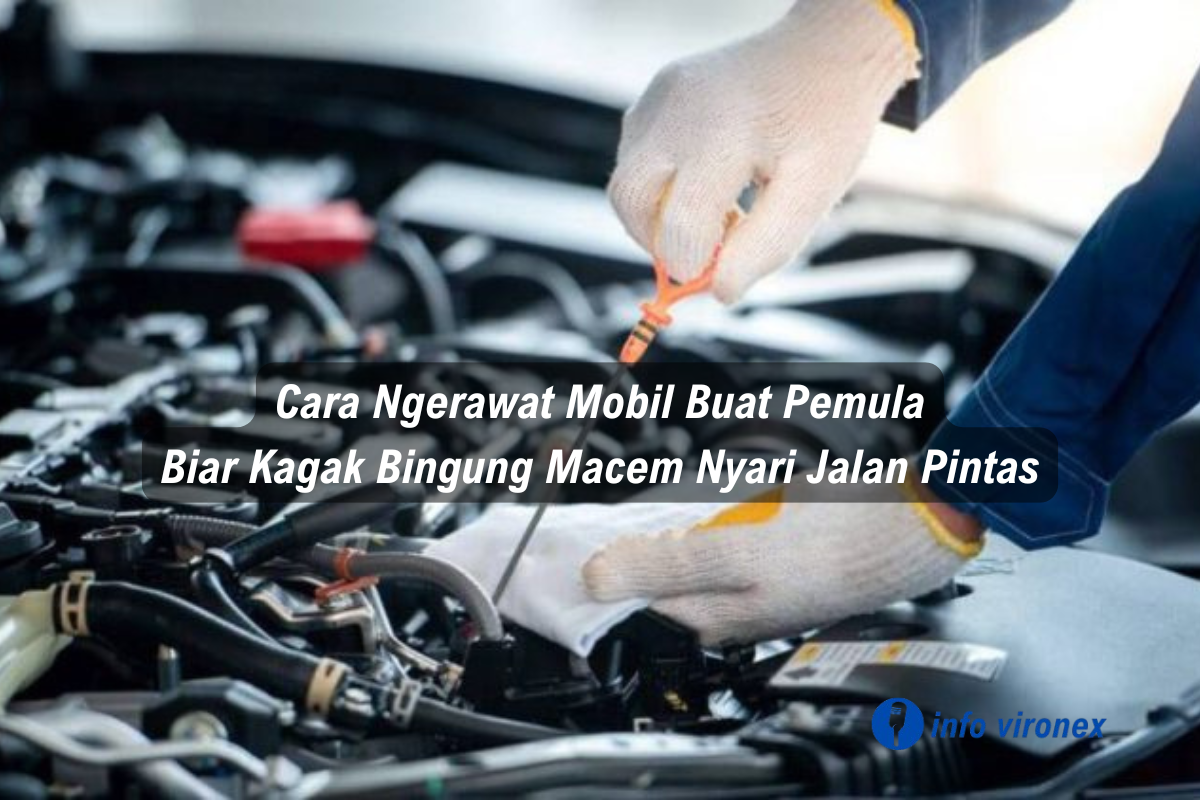 cara merawat mobil untuk pemula