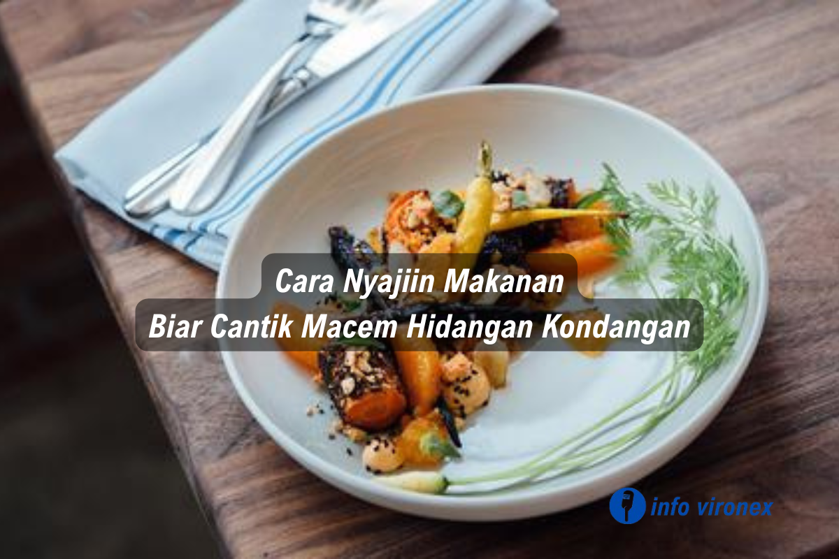 cara menyajikan makanan agar menarik