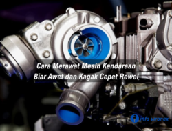 Cara Merawat Mesin Kendaraan Biar Awet dan Kagak Cepet Rewel