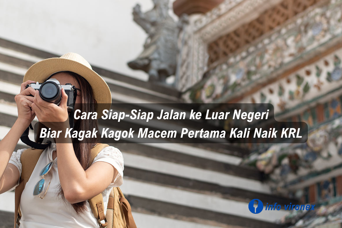 cara persiapan perjalanan ke luar negeri